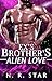 Ex’s Brother's Alien Love