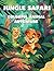 Jungle Safari: Colorful Ani...