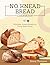 No Knead Bread Cookbook by Briony Thompson