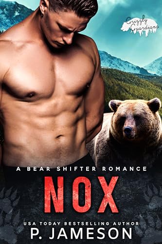 Nox (Grizzly Guardians, #5; Griz Mountain Shifters)