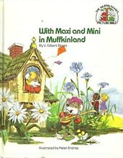 With Maxi And Mini In Muffkinland (The Muffin Family Picture Bible)
