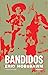 Bandidos by Eric J. Hobsbawm