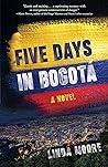 Five Days in Bogotá