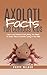 Axolotl Facts for Curious Kids by Poppy Wilder