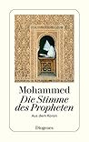 Die Stimme des Propheten: Aus dem Koran (German Edition) Die Stimme des Propheten: Aus dem Koran (German Edition)