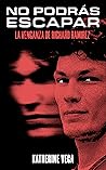No podrás escapar by Katherine Vega