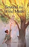 Beyond the Wind Music by Mary Emma Sivils