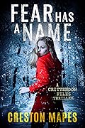 Fear Has a Name (The Crittendon Files #1)