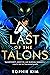 Last of the Talons (Talons,...