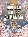 Hur man möter en mamma by Kaj Korkea-aho