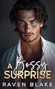 A Bossy Surprise (The Bossy Billionaires: Volume 2)
