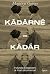 Kádárné és Kádár - Házasságban a hatalommal