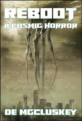 Reboot: A Cosmic Horror (Kindle Edition)