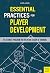Essential Practices for Player Development by Carl Wild