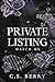Watch Me (Private Listing #1)