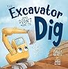 The Excavator Who Didn't Want to Dig by Kelly   Pacheco