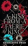A Kiss From a Faerie King by Charlotte Swan