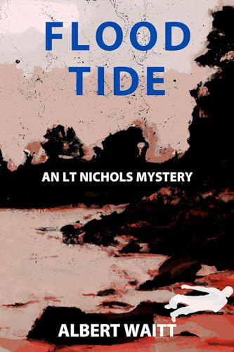 Flood Tide: An LT Nichols Mystery (Kindle Edition)