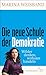 Die neue Schule der Demokratie. Wilder denken, wirksam handeln by Marina Weisband Die neue Schule der Demokratie. Wilder denken, wirksam handeln by Marina Weisband