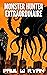 Monster Hunter Extraordinaire (Monster Hunter Extraordinaire, #1)