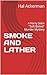SMOKE AND LATHER: A Harry S...
