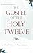 The Gospel of the Holy Twel...