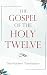 The Gospel of the Holy Twelve by Benjamin Paulsky
