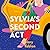 Sylvia's Second Act