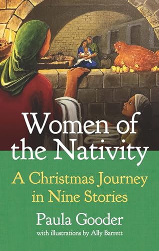 Women of the Nativity: An Advent and Christmas Journey in Nine Stories (Paperback)
