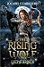 The Rising Wolf - 2. Liens brisés by Jocabel C.CABALLERO