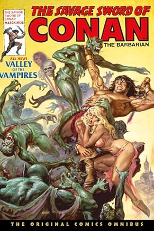 The Savage Sword of Conan: The Original Comics Omnibus Vol.3 (SAVAGE SWORD OF CONAN OMNIBUS)