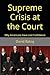 Supreme Crisis at the Court...