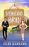 Seducing Bran (Cade Brothers, #3)