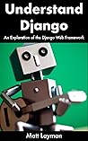 Understand Django: An Exploration of the Django Web Framework