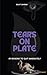 Tears on Plate