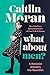 What About Men?: A Feminist Answers the Question