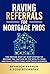 Raving Referrals for Mortgage Professionals by Brandon Barnum