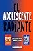El Adolescente Radiante: Au...
