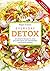 Everyday Detox: 100 einfach...