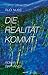 Die Realität kommt