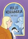 Hullu koiramuija by Jenni Varila