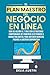 El Plan Maestro Del Negocio En Línea by Delia Austin