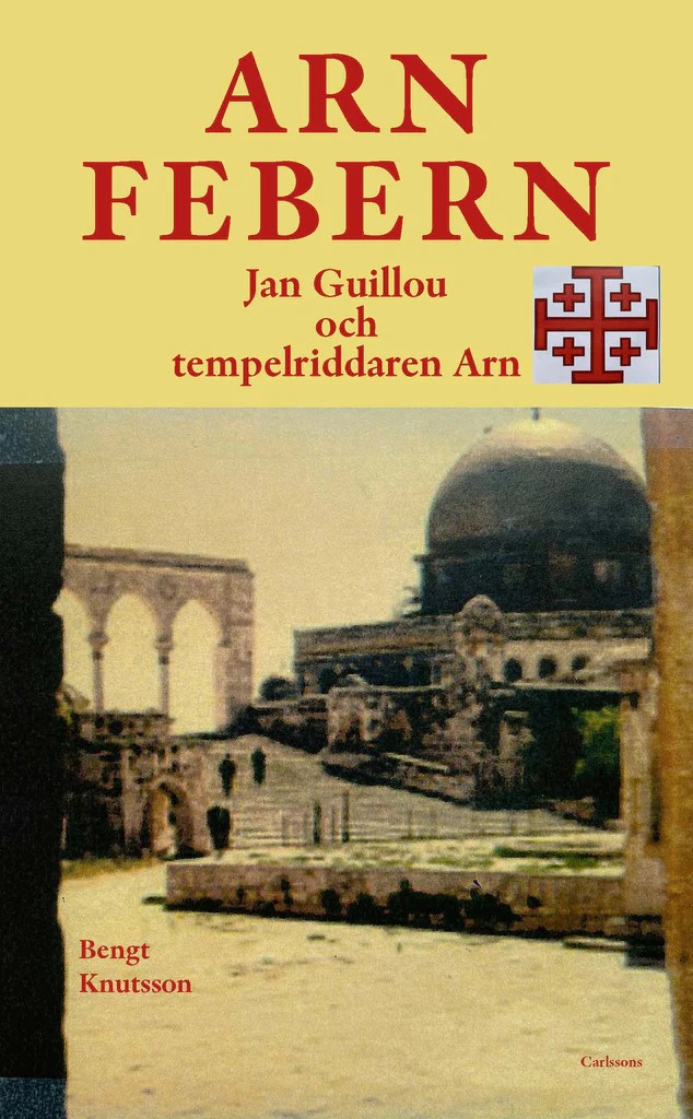 Arnfebern: Jan Guillou och tempelriddaren Arn