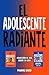 El Adolescente Radiante: Au...