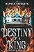 Destiny of a King