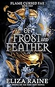Of Frost and Feather (Flame Cursed Fae, #2)
