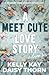 A Meet Cute Love Story: Vol...