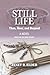 Still Life - Then, Now, and Beyond by Janet Elder