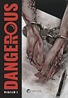 Dangerous: Volume 1