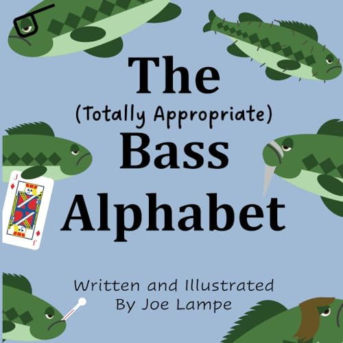 The Totally Appropriate Bass Alphabet (Definitely Not Dirty Word Books)
